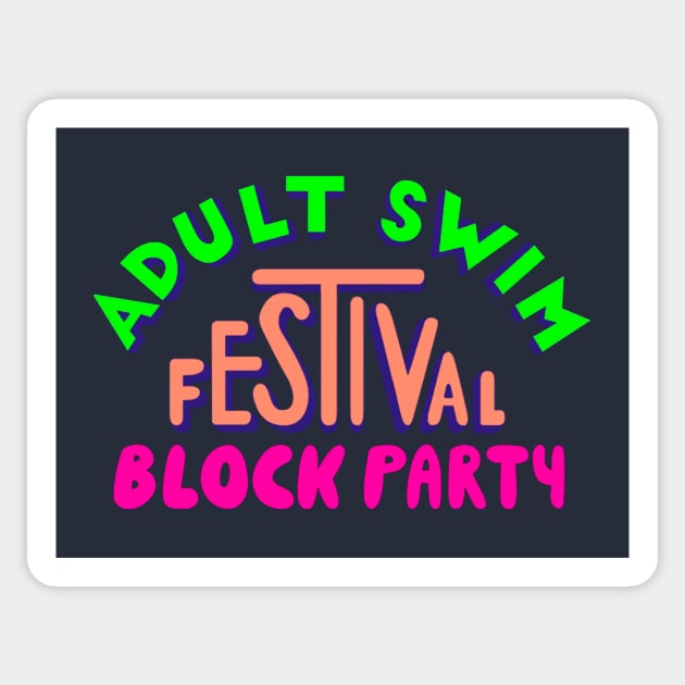 adult swim festival block party Sticker by Olympussure